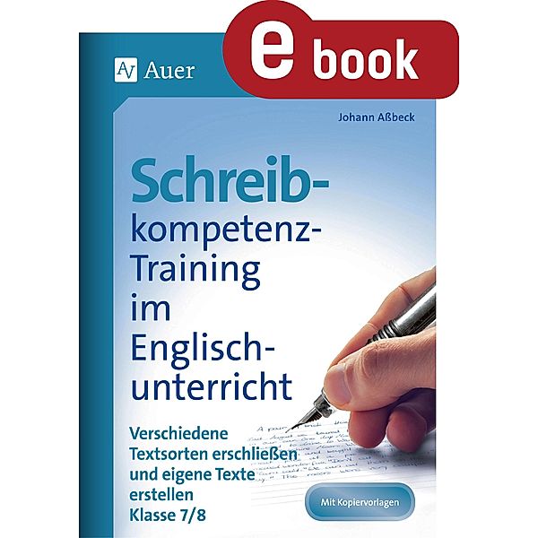 Schreibkompetenz-Training im Englischunterricht 7-, Johann Assbeck