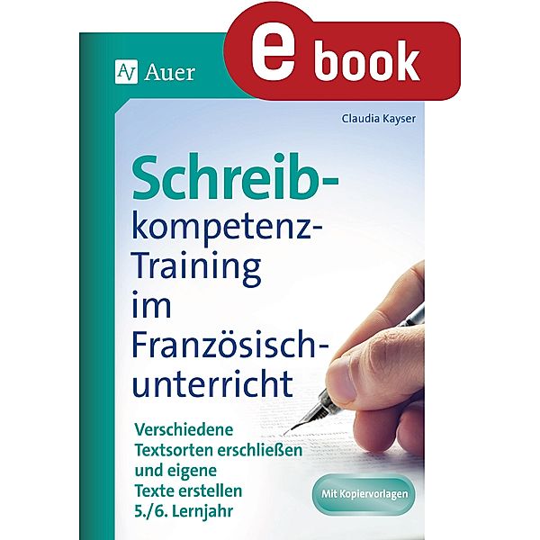 Schreibkompetenz-Training im Französischunterricht / Schreibkompetenz-Training Sekundarstufe, Claudia Kayser