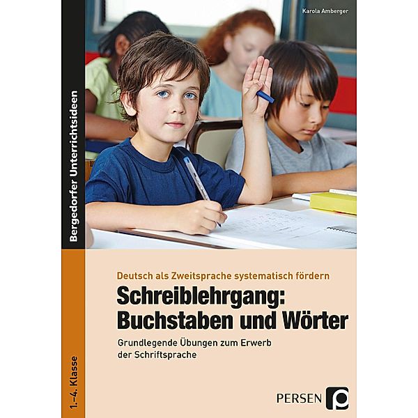 Schreiblehrgang: Buchstaben und Wörter, Karola Amberger