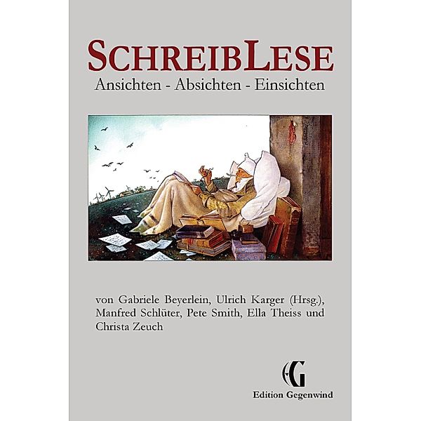 SchreibLese / Edition Gegenwind Bd.70, Ulrich Karger, Gabriele Beyerlein, Manfred Schlüter, Pete Smith, Ella Theiss, Christa Zeuch