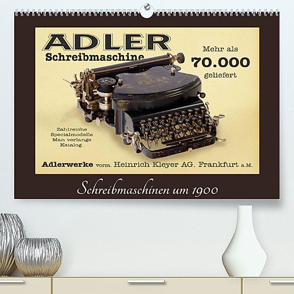 Schreibmaschinen um 1900 (Premium, hochwertiger DIN A2 Wandkalender 2023, Kunstdruck in Hochglanz), Stoerti-md