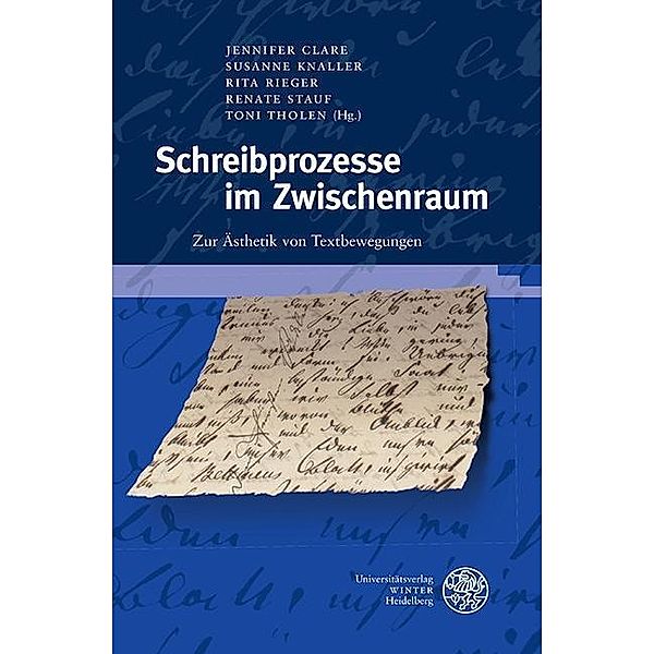 Schreibprozesse im Zwischenraum / Germanisch-Romanische Monatsschrift. Beihefte Bd.89