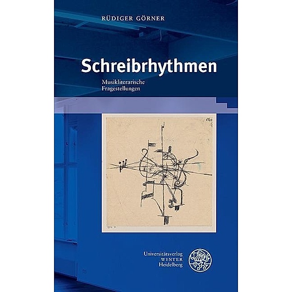 Schreibrhythmen / Beiträge zur neueren Literaturgeschichte Bd.392, Rüdiger Görner