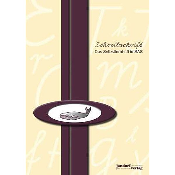 Schreibschrift, Das Selbstlernheft in SAS, Jan Debbrecht, Peter Wachendorf