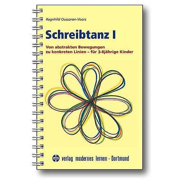 Schreibtanz: Bd.1 Von abstrakten Bewegungen zu konkreten Linien - für 3-8-jährige Kinder, m. Audio-CD, Ragnhild Oussoren-Voors