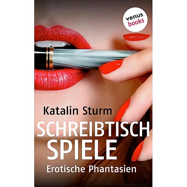 Schreibtischspiele / Sexy Secretaries Bd.2, Katalin Sturm