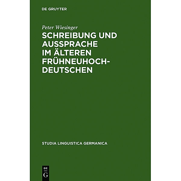 Schreibung und Aussprache im älteren Frühneuhochdeutschen, Peter Wiesinger