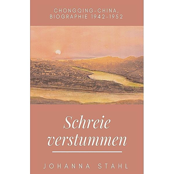 Schreie verstummen / tredition, Johanna Stahl