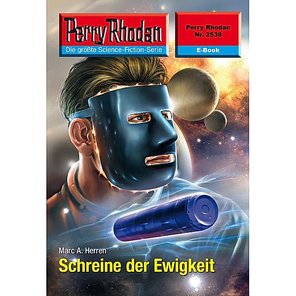 Schreine der Ewigkeit (Heftroman) / Perry Rhodan-Zyklus Stardust Bd.2539, Marc A. Herren