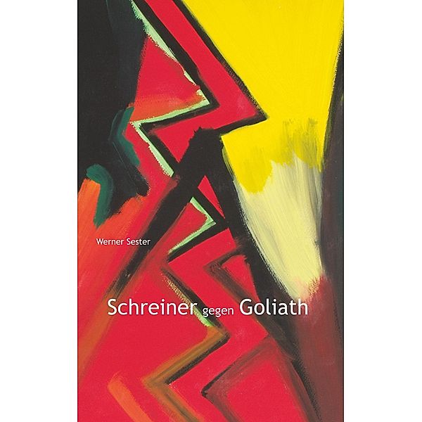 Schreiner gegen Goliath, Werner Sester