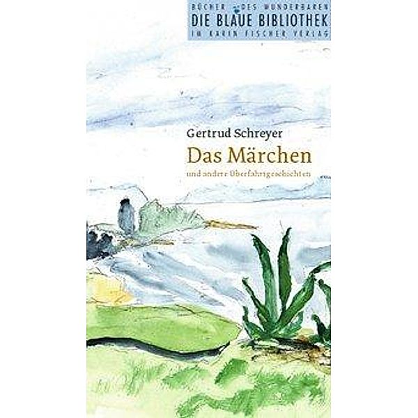 Schreyer, G: Märchen und andere Überfahrtgeschichten, Gertrud Schreyer