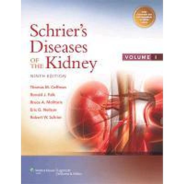 Schrier's Diseases of the Kidney with Access Code, Volume I, Thomas M. Coffman, Ronald J. Falk, Bruce A. Molitoris