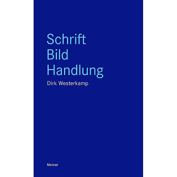 Schrift, Bild, Handlung, Dirk Westerkamp