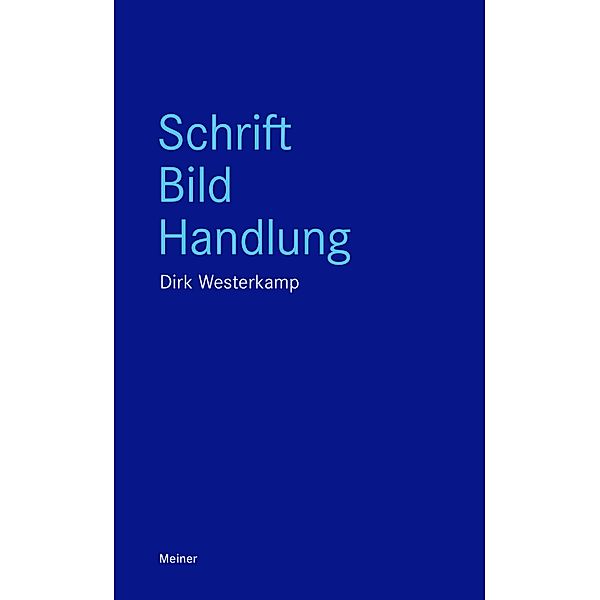 Schrift, Bild, Handlung / Blaue Reihe, Dirk Westerkamp
