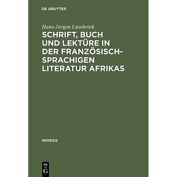 Schrift, Buch und Lektüre in der französischsprachigen Literatur Afrikas, Hans-Jürgen Lüsebrink