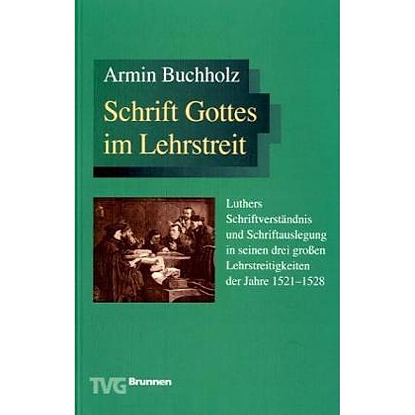 Schrift Gottes im Lehrstreit, Armin Buchholz