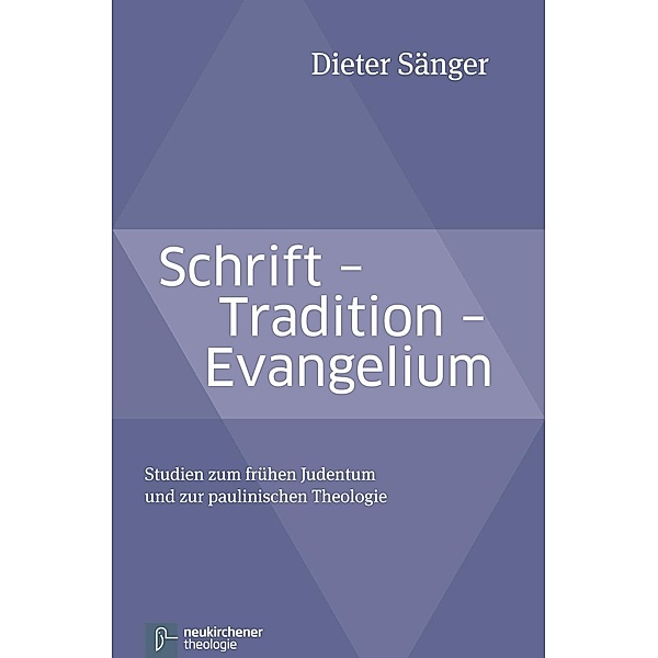 Schrift - Tradition - Evangelium, Dieter Sänger