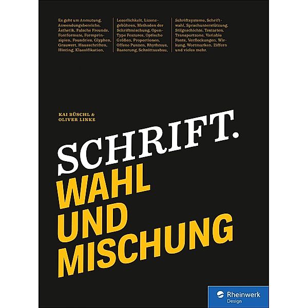 Schrift. Wahl und Mischung / Rheinwerk Design, Kai Büschl, Oliver Linke