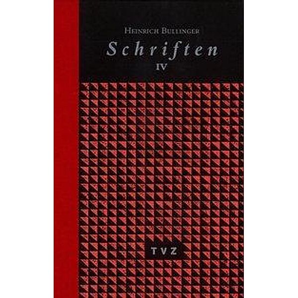 Schriften 1-7: Bd. 4 Bullinger, H: Schriften 4/Dekade 2, Heinrich Bullinger
