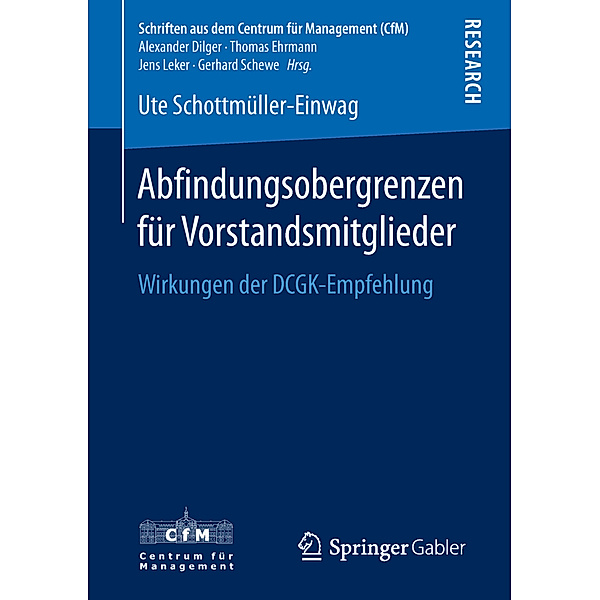 Schriften aus dem Centrum für Management (CfM) / Abfindungsobergrenzen für Vorstandsmitglieder, Ute Schottmüller-Einwag