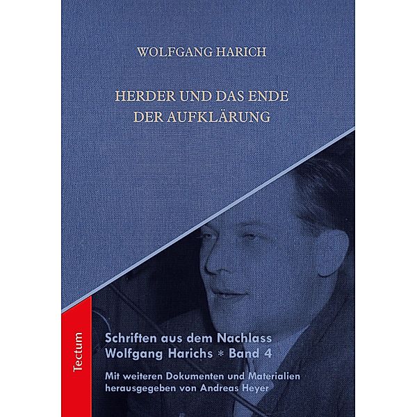 Schriften aus dem Nachlass Wolfgang Harichs: Herder und das Ende der Aufklärung / Schriften aus dem Nachlass Wolfgang Harichs Bd.4, Wolfgang Harich