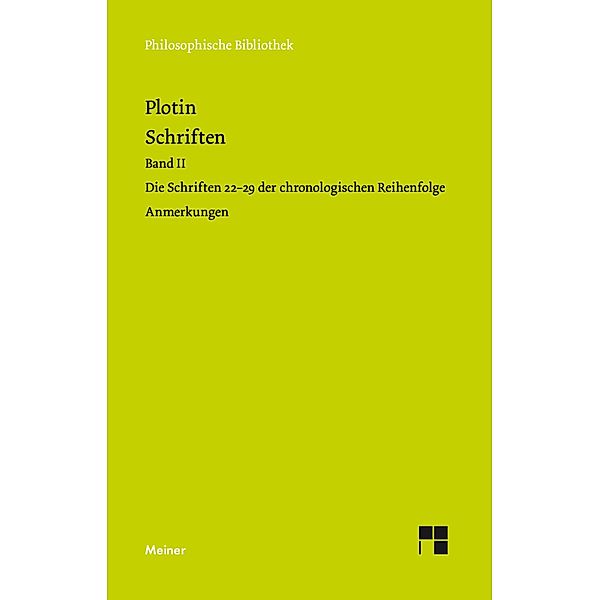 Schriften. Band II / Philosophische Bibliothek, Plotin