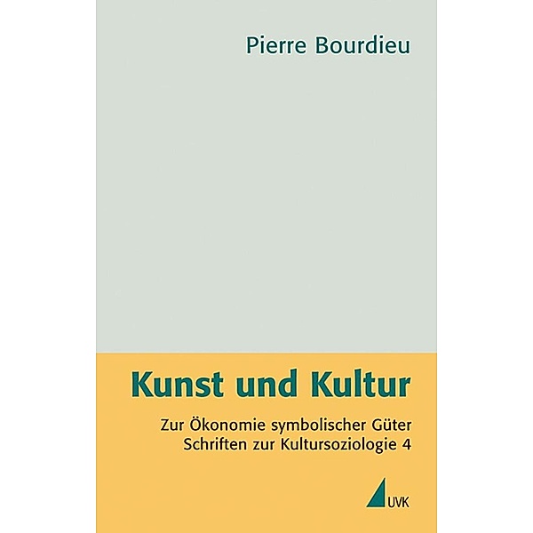 Schriften: Bd.12.1 Kunst und Kultur, Pierre Bourdieu