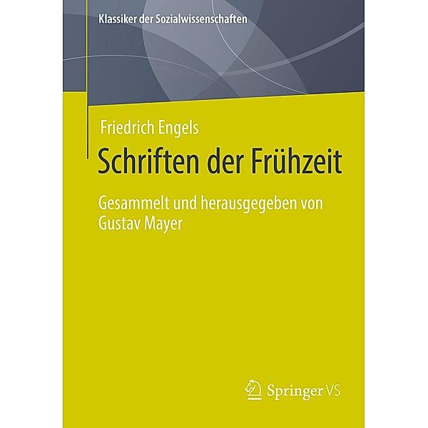 Schriften der Frühzeit / Klassiker der Sozialwissenschaften, Friedrich Engels