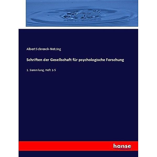 Schriften der Gesellschaft für psychologische Forschung, Albert Schrenck-Notzing