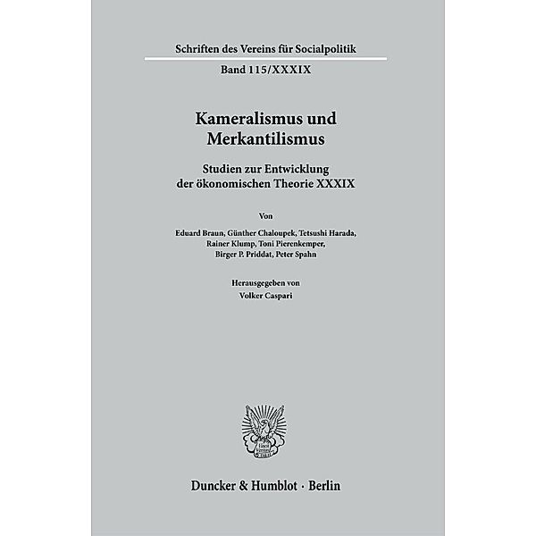 Schriften des Vereins für Socialpolitik / 115/XXXIX / Kameralismus und Merkantilismus.