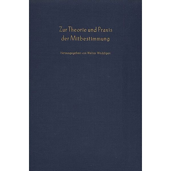 Schriften des Vereins für Socialpolitik / 24/II / Zur Theorie und Praxis der Mitbestimmung.