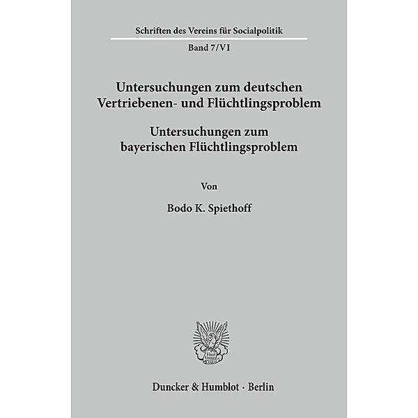 Schriften des Vereins für Socialpolitik / 7/VI / Untersuchungen zum deutschen Vertriebenen- und Flüchtlingsproblem.