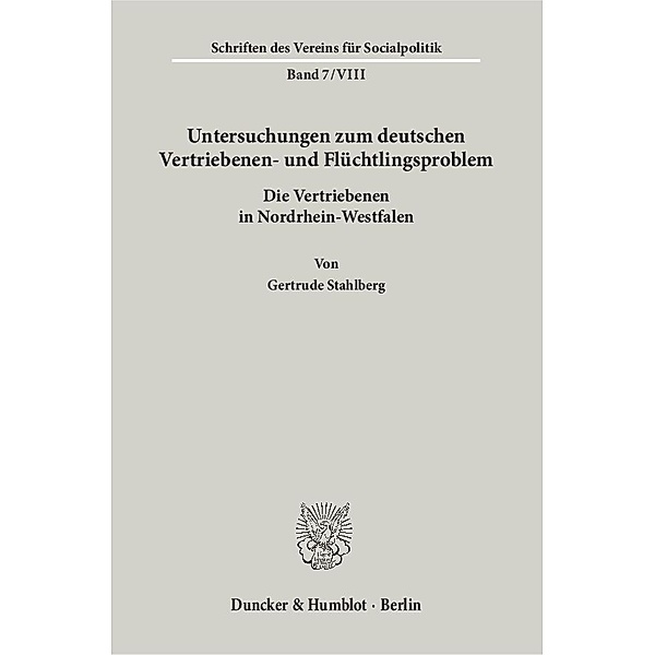 Schriften des Vereins für Socialpolitik / 7/VIII / Untersuchungen zum deutschen Vertriebenen- und Flüchtlingsproblem.