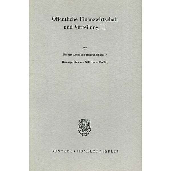 Schriften des Vereins für Socialpolitik / 75/III / Öffentliche Finanzwirtschaft und Verteilung III.