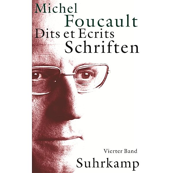 Schriften. Dits et Ecrits, 4 Bde..Bd.4, Michel Foucault