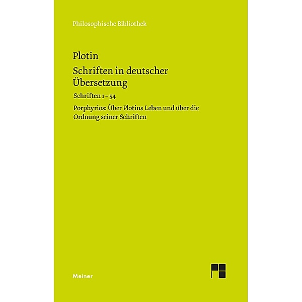 Schriften in deutscher Übersetzung / Philosophische Bibliothek, Plotin