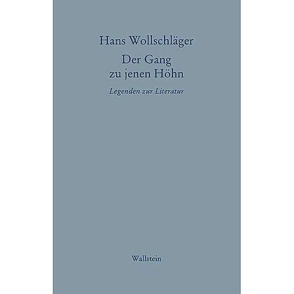 Schriften in Einzelausgaben / Der Gang zu jenen Höhn, Hans Wollschläger