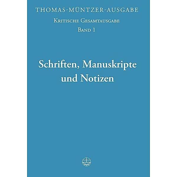 Schriften, Manuskripte und Notizen, Thomas Müntzer