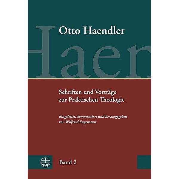 Schriften und Vorträge zur Praktischen Theologie (OHPTh), Otto Haendler
