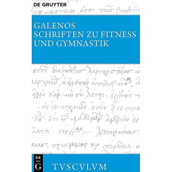 Schriften zu Fitness und Gymnastik, Galenos