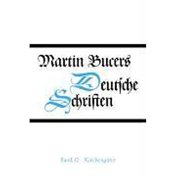 Schriften zu Kirchengütern und zum Basler Universitätsstreit (1538-1545), Martin Bucer