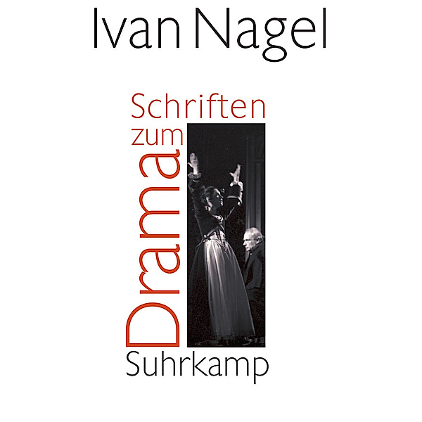 Schriften zum Drama, Ivan Nagel