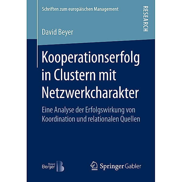 Schriften zum europäischen Management / Kooperationserfolg in Clustern mit Netzwerkcharakter, David Beyer