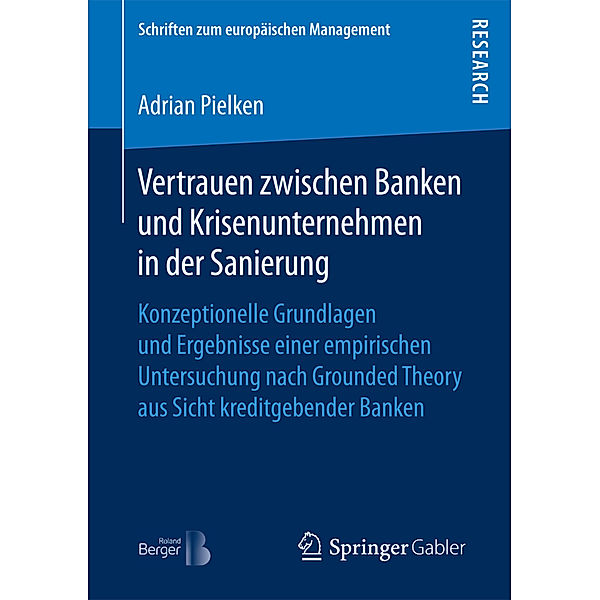 Schriften zum europäischen Management / Vertrauen zwischen Banken und Krisenunternehmen in der Sanierung, Adrian Pielken