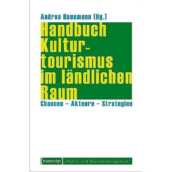 Schriften zum Kultur- und Museumsmanagement / Handbuch Kulturtourismus im ländlichen Raum