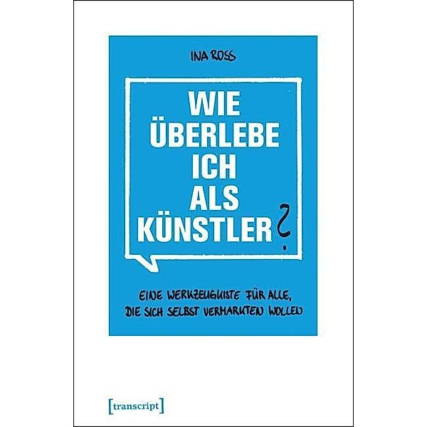 Schriften zum Kultur- und Museumsmanagement / Wie überlebe ich als Künstler?, Ina Roß