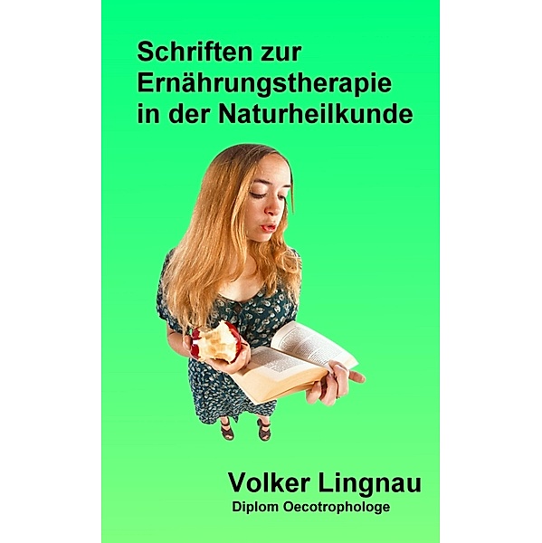 Schriften zur Ernährungstherapie in der Naturheilkunde, Volker Lingnau
