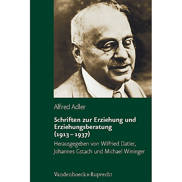 Schriften zur Erziehung und Erziehungsberatung (1913-1937), Alfred Adler