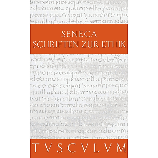 Schriften zur Ethik, der Jüngere Seneca