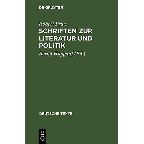 Schriften zur Literatur und Politik / Deutsche Texte Bd.27, Robert Prutz